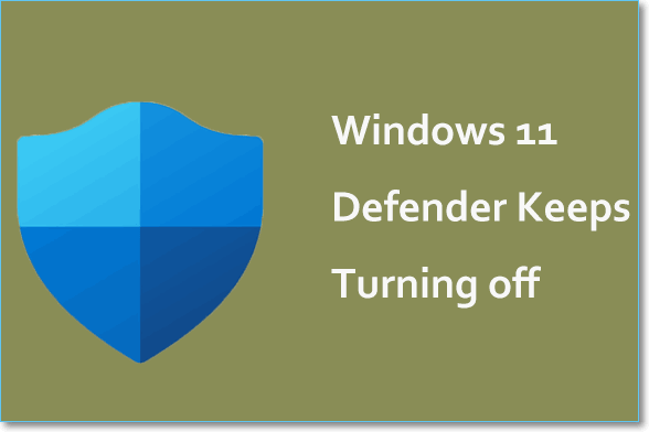 Windows 11 Defender schaltet sich immer wieder aus